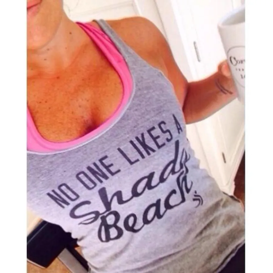 No One Likes  a Shady Beach Racerback Tank